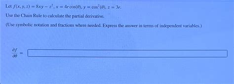 Solved Let F X Y Z 8xy Z2 X 4rcos θ Y Cos2 θ Z 3re The