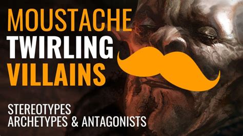 Moustache Twirling Villains Stereotypes Archetypes And Antagonists