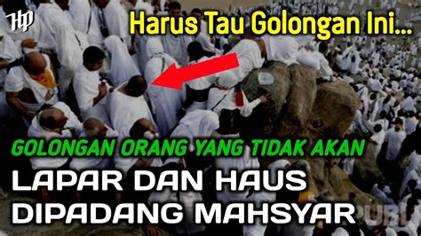 Inilah 5 Golongan Orang Yang Tidak Akan Kelaparan Di Padang Mahsyar