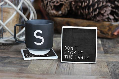 Funny Coasters Don T Fuck Up The Table Funny Gift Etsy