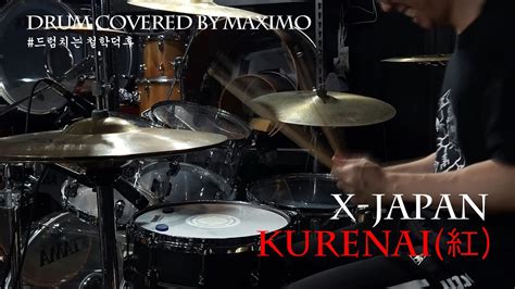 X japan Kurenai 紅 Drum Cover By MAXIMO l Heath를 추모하며 YouTube