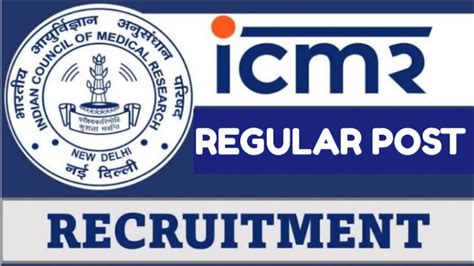 Permanent Vacancy In Icmr Ii Regular Vacancy In Icmr Icmr