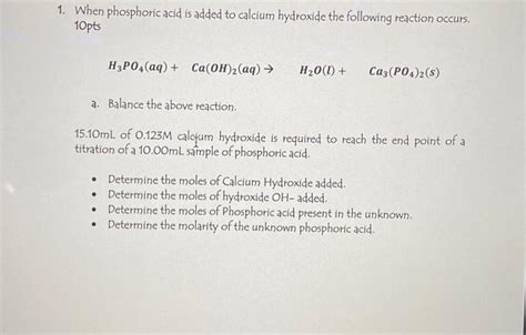 Solved 1 When Phosphoric Acid Is Added To Calcium Hydroxide