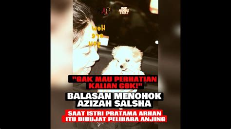 Gak Mau Perhatian Kalian Cok Balasan Menohok Azizah Salsha Saat