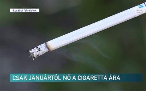 cigi arak  januar  tol hatalmasat emelkedik  dohanytermekek ara