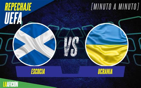 En Vivo Escocia Vs Ucrania Ver Aqu Repechaje Uefa Hoy Grupo Milenio