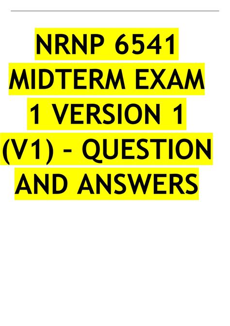 NRNP 6541 MIDTERM EXAM 1 VERSION 1 V1 QUESTION AND ANSWERS NURS