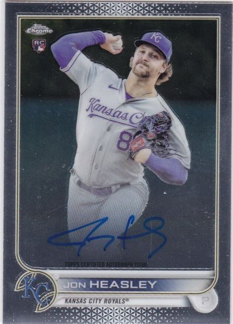 Topps Chrome Jon Heasley Auto Kansas City Royals Ra Jh Ebay