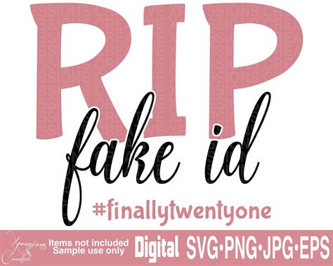 Rip Fake Id Svg St Birthday Svg Finally Svg Finally Etsy