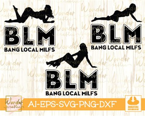 Blm Bang Local Milfs Svg Blm Svg Bundle Milf Bundle Svg Etsy