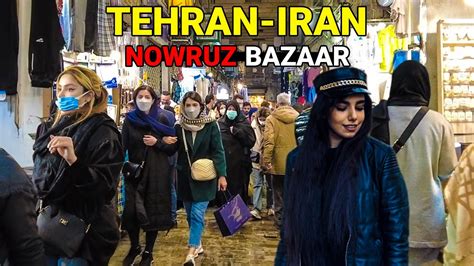 Iran Walking 3 Days Before Nowruz 1401 On Grand Bazaar Tehran 2022 تهران بازار Youtube