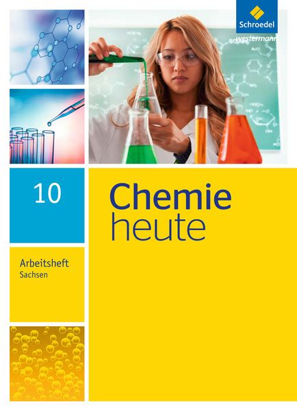 Chemie Heute Si Aktuelle Ausgabe F R Sachsen Arbeitsheft