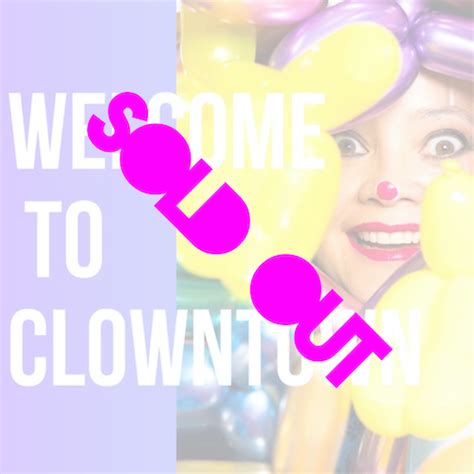 Welcome To Clowntown Sold Out Stagelight Magazine