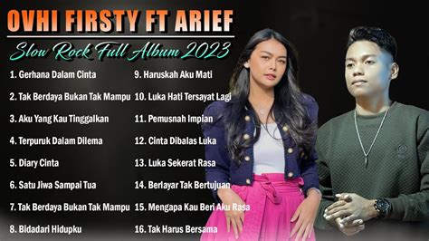 Arief Feat Ovhi Firsty Gerhana Dalam Cinta Arief Full Album Terbaru