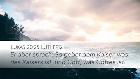 Lukas 20 25 LUTH1912 Desktop Wallpaper Er Aber Sprach So Gebet Dem