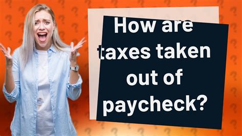 How Are Taxes Taken Out Of Paycheck Youtube