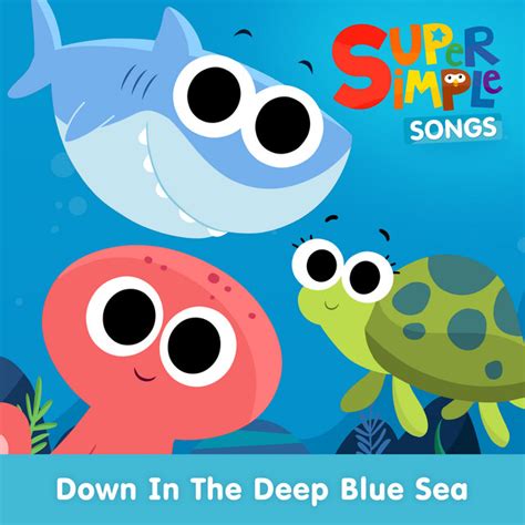 Down In the Deep Blue Sea - Album by Super Simple Songs | Spotify