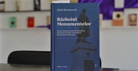 S a lansat cartea Războiul Monumentelor soarta monumentelor din