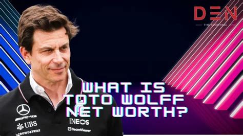 Toto Wolff Net Worth - From Motorsports Maestro to Billionaire ...