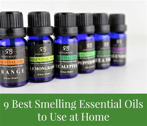 9 Best Smelling Essential Oils To Use At Home Cushy Spa