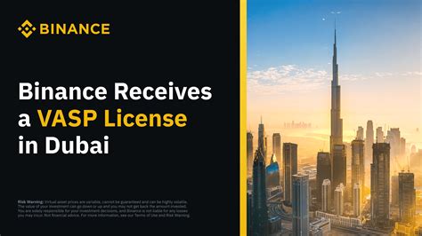 Binance FZE Receives A VASP Licence From Dubais Virtual Assets