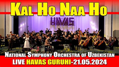 Kal Ho Naa Ho Havas Guruhi National Symphony Orchestra Of