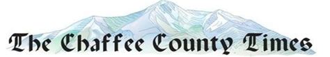 chaffeecountytimes.com | The Chaffee County Times | Buena Vista, Chaffee County Colorado ...