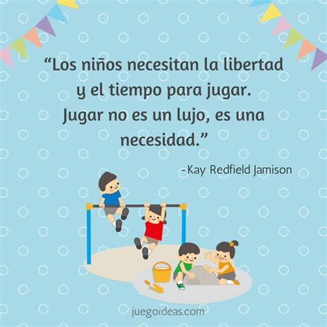 Frases Sobre La Importancia Del Juego En La Infancia Juegoideas