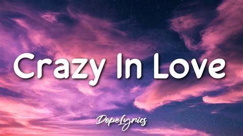 Crazy In Love Beyoncé Ft Jay Z Lyrics 🎵 Youtube