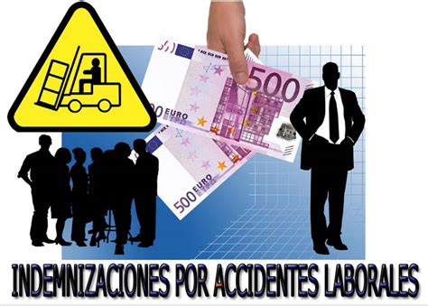 ¿cuándo Puedes Reclamar Una Indemnización Por Accidente Laboral