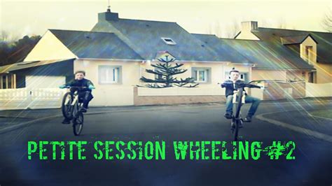 Petite Session Wheeling 2 YouTube