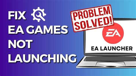 How To Fix Ea Launcher Not Launching Youtube