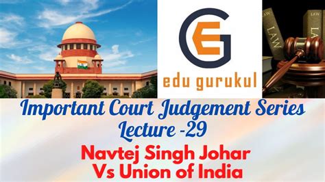 Important Court Judgement Series Lecture 29 Navtej Singh Johar Vs