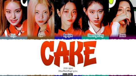 Itzy Cake Lyrics Color Coded Han Rom Eng Youtube