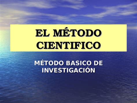 Ppt El Metodo Cientifico Kjal Alca