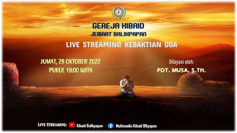 Live Ibadah Doa Gereja KIBAID Jemaat Balikpapan Jumat 28 Oktober 2022