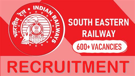 South Eastern Railway Recruitment 2023 For 600 Vacancies Check Posts