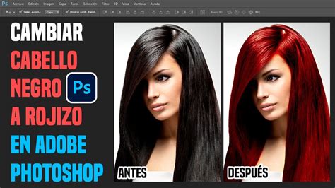 Retoque Fotográfico Cambio de Color Cabello Oscuro a Rojizo en