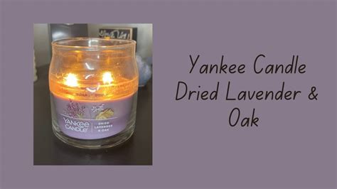 Candle Review: Dried Lavender and Oak from Yankee Candle - YouTube