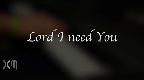 Lord I Need You Piano Cover Youtube