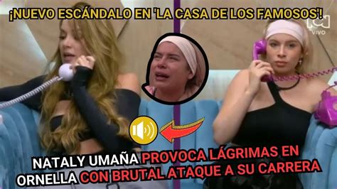 Esc Nd Lo En La Casa De Los Famosos Nataly Uma A Provoca L Grimas