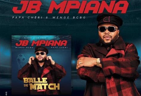 Jb Mpiana Annonce La Sortie Imminente De Son Album Balle De Match