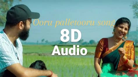 Ooru Palletooru Song Ooru Palletooru 8d Song Mangli Songs