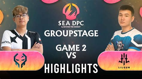 Game 2 Execration Vs Lilgun DPC SEA 2022 Tour 3 Division I II