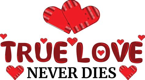 True Love Never Dies Tshirt Design 17582333 Vector Art at Vecteezy