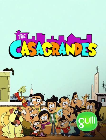 Bienvenue Chez Les Casagrandes En Streaming And Replay Sur Gulli