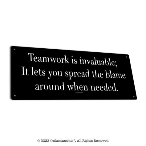 Funny Metal Office Sign Teamwork is Invaluable It Lets You Spread the ...