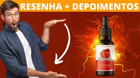 Fenopower Resenha Depoimento Feno Power Fenopower Bom Fenopower