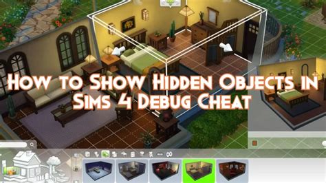 How To Show Hidden Objects In Sims Debug Cheat Pillar Of Gaming