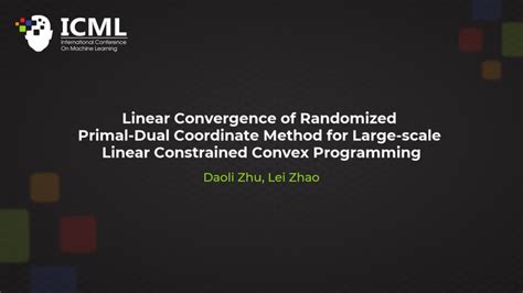 Daoli Zhu Lei Zhao · Linear Convergence Of Randomized Primal Dual Coordinate Method For Large